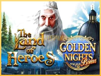 गेमिंग मशीन The Land of Heroes Golden Nights बड़ी रकम पाने का आपका रास्ता