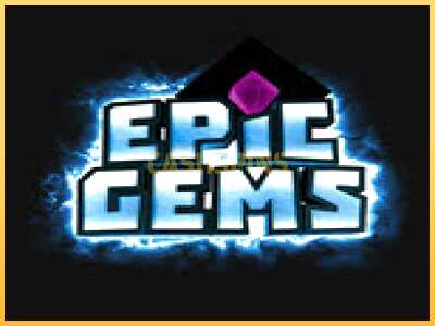 गेमिंग मशीन Epic Gems बड़ी रकम पाने का आपका रास्ता