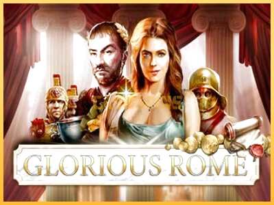 गेमिंग मशीन Glorious Rome बड़ी रकम पाने का आपका रास्ता