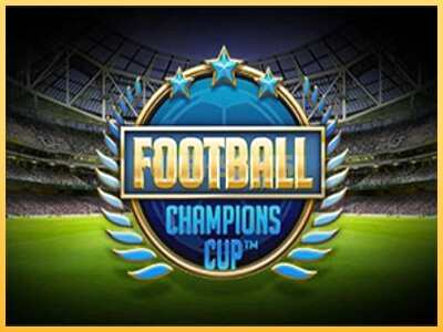 गेमिंग मशीन Football Champions Cup बड़ी रकम पाने का आपका रास्ता