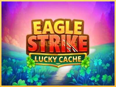 गेमिंग मशीन Eagle Strike Lucky Cache बड़ी रकम पाने का आपका रास्ता