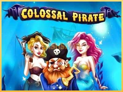 गेमिंग मशीन Colossal Pirate बड़ी रकम पाने का आपका रास्ता