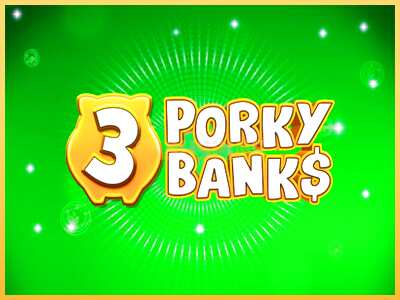 गेमिंग मशीन 3 Porky Banks बड़ी रकम पाने का आपका रास्ता