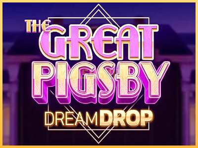 गेमिंग मशीन The Great Pigsby Dream Drop बड़ी रकम पाने का आपका रास्ता