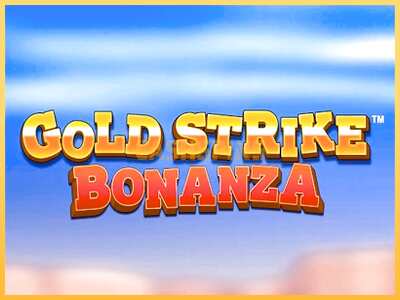 गेमिंग मशीन Gold Strike Bonanza बड़ी रकम पाने का आपका रास्ता