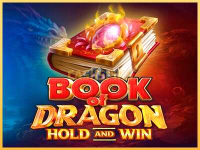 गेमिंग मशीन Book of Dragon Hold and Win बड़ी रकम पाने का आपका रास्ता