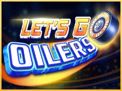 गेमिंग मशीन Lets Go Oilers बड़ी रकम पाने का आपका रास्ता