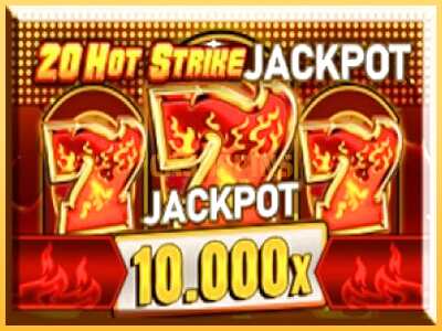 गेमिंग मशीन 20 Hot Strike Jackpot बड़ी रकम पाने का आपका रास्ता