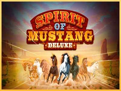 गेमिंग मशीन Spirit of Mustang Deluxe बड़ी रकम पाने का आपका रास्ता