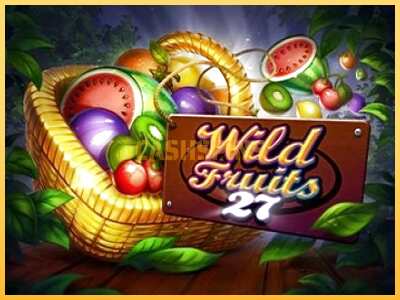 गेमिंग मशीन Wild Fruits 27 बड़ी रकम पाने का आपका रास्ता