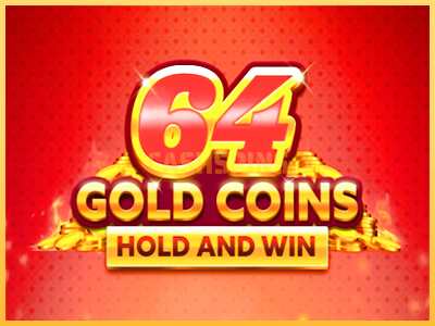 गेमिंग मशीन 64 Gold Coins Hold and Win बड़ी रकम पाने का आपका रास्ता