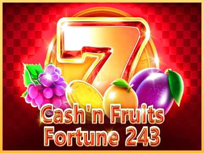 गेमिंग मशीन Cashn Fruits Fortune 243 बड़ी रकम पाने का आपका रास्ता