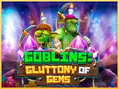 गेमिंग मशीन Goblins Gluttony of Gems बड़ी रकम पाने का आपका रास्ता