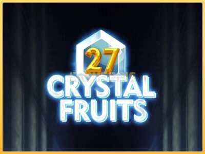 गेमिंग मशीन 27 Crystal Fruits बड़ी रकम पाने का आपका रास्ता