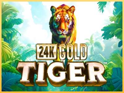 गेमिंग मशीन 24K Gold Tiger बड़ी रकम पाने का आपका रास्ता