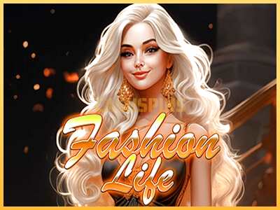 गेमिंग मशीन Fashion Life बड़ी रकम पाने का आपका रास्ता