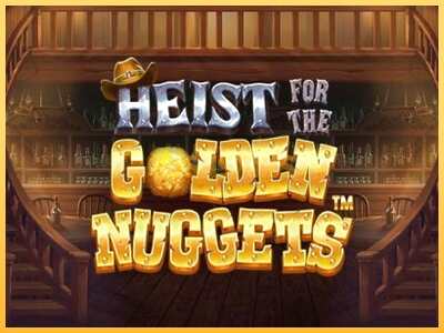 गेमिंग मशीन Heist for the Golden Nuggets बड़ी रकम पाने का आपका रास्ता