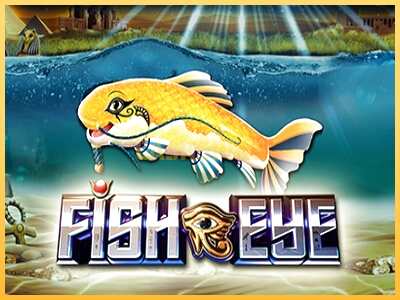 गेमिंग मशीन Fish Eye बड़ी रकम पाने का आपका रास्ता