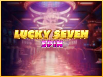 गेमिंग मशीन Lucky Seven Spin बड़ी रकम पाने का आपका रास्ता