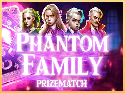 गेमिंग मशीन Phantom Family PrizeMatch बड़ी रकम पाने का आपका रास्ता