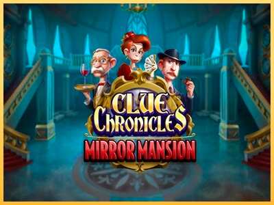 गेमिंग मशीन Clue Chronicles: Mirror Mansion बड़ी रकम पाने का आपका रास्ता