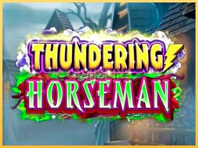 गेमिंग मशीन Thundering Horseman बड़ी रकम पाने का आपका रास्ता