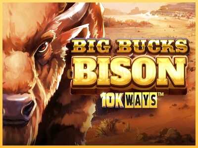 गेमिंग मशीन Big Bucks Bison 10K Ways बड़ी रकम पाने का आपका रास्ता