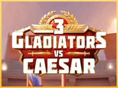 गेमिंग मशीन 3 Gladiators Vs Caesar बड़ी रकम पाने का आपका रास्ता