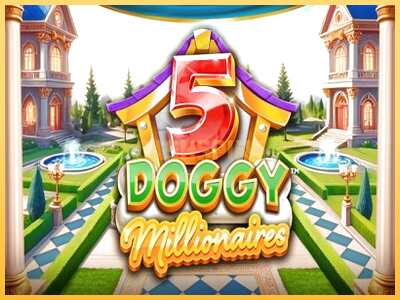 गेमिंग मशीन 5 Doggy Millionaires बड़ी रकम पाने का आपका रास्ता