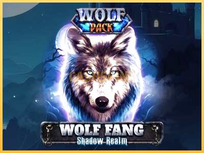 गेमिंग मशीन Wolf Fang - Shadow Realm बड़ी रकम पाने का आपका रास्ता