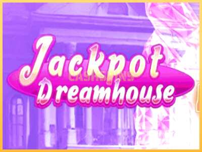 गेमिंग मशीन Jackpot Dreamhouse बड़ी रकम पाने का आपका रास्ता