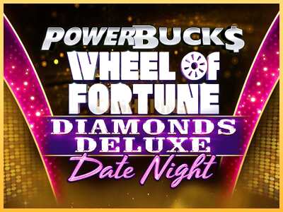 गेमिंग मशीन PowerBucks Wheel of Fortune Diamonds Deluxe Date Night बड़ी रकम पाने का आपका रास्ता