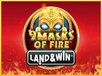 गेमिंग मशीन 9 Masks of Fire Land & Win बड़ी रकम पाने का आपका रास्ता