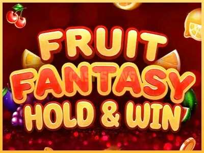 गेमिंग मशीन Fruit Fantasy Hold & Win बड़ी रकम पाने का आपका रास्ता