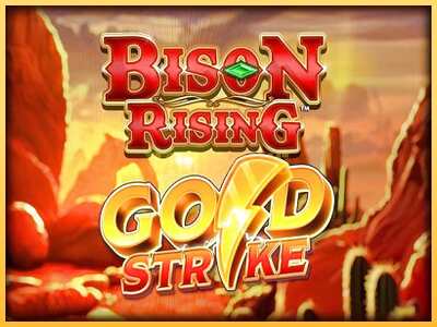 गेमिंग मशीन Bison Rising Gold Strike बड़ी रकम पाने का आपका रास्ता