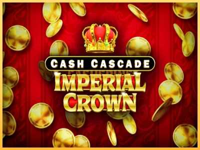 गेमिंग मशीन Cash Cascade Imperial Crown बड़ी रकम पाने का आपका रास्ता