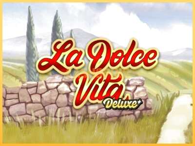 गेमिंग मशीन La Dolce Vita Deluxe बड़ी रकम पाने का आपका रास्ता