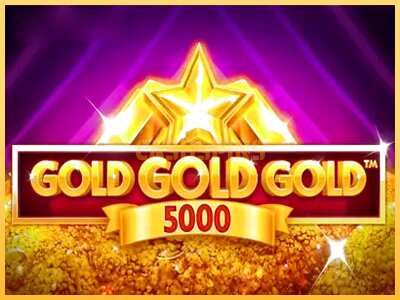 गेमिंग मशीन Gold Gold Gold 5000 बड़ी रकम पाने का आपका रास्ता