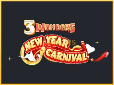 गेमिंग मशीन 3 Wonders New Year Carnival बड़ी रकम पाने का आपका रास्ता