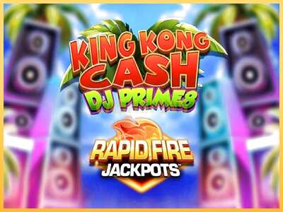 गेमिंग मशीन King Kong Cash DJ Prime8 Rapid Fire Jackpots बड़ी रकम पाने का आपका रास्ता