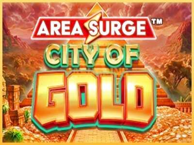 गेमिंग मशीन Area Surge City of Gold बड़ी रकम पाने का आपका रास्ता