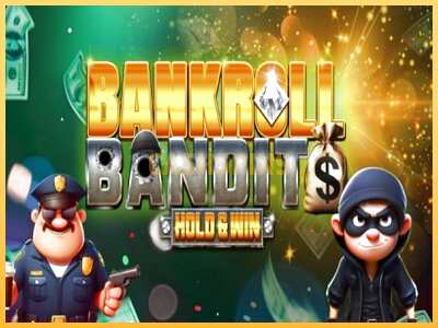 गेमिंग मशीन Bankroll Bandits बड़ी रकम पाने का आपका रास्ता