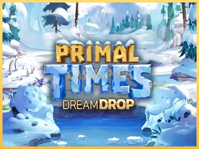 गेमिंग मशीन Primal Times Dream Drop बड़ी रकम पाने का आपका रास्ता