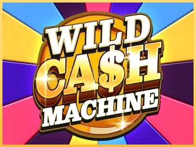 गेमिंग मशीन Wild Cash Machine बड़ी रकम पाने का आपका रास्ता