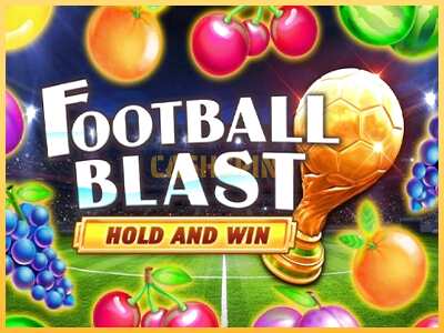 गेमिंग मशीन Football Blast Hold and Win बड़ी रकम पाने का आपका रास्ता