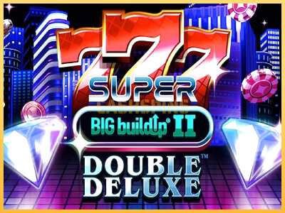 गेमिंग मशीन 777 Super BIG BuildUp II Double Deluxe बड़ी रकम पाने का आपका रास्ता