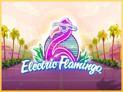 गेमिंग मशीन Electric Flamingo बड़ी रकम पाने का आपका रास्ता