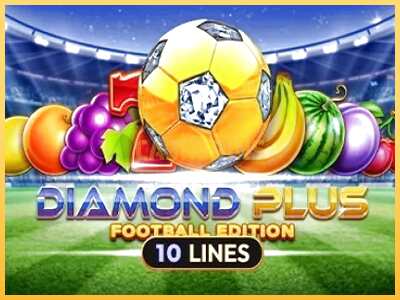 गेमिंग मशीन Diamond Plus Football Edition बड़ी रकम पाने का आपका रास्ता