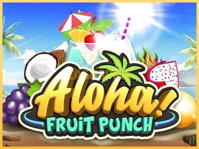 गेमिंग मशीन Aloha Fruit Punch बड़ी रकम पाने का आपका रास्ता