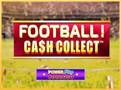 गेमिंग मशीन Football Cash Collect PowerPlay Jackpot बड़ी रकम पाने का आपका रास्ता